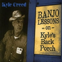 Kyle Creed - Lekcije banjo na Kyle's Back Trijem [CD]
